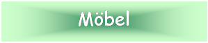 Textfeld: Mbel